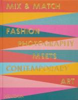 Mix & Match: Fashion Photography Meets Contemporary Art