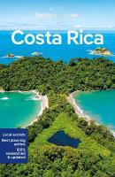 Lonely Planet Costa Rica: Detailed Itineraries | Travel Like a Local | Insider Tips | Covers San Jose,  Arenal, Peninsula de Nicoya, Caribbean Coast, and more 15th edition