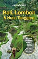 Lonely Planet Bali, Lombok & Nusa Tenggara: Detailed Itineraries | Travel Like a Local | Insider Tips | Covers Canggu,  Ubud, Lombok, Gili Islands, and more 19th edition
