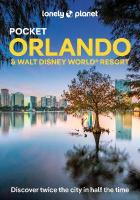 Lonely Planet Pocket Orlando & Walt Disney World ® Resort 4th edition