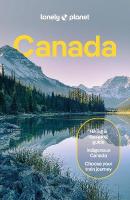 Lonely Planet Canada: Detailed Itineraries | Travel Like a Local | Insider Tips | Covers British  Columbia, Quebec, Alberta, Newfoundland, and more 16th edition