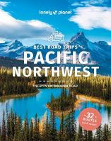 Lonely Planet Best Road Trips Pacific Northwest 6th edition