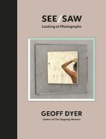 See/Saw: Looking at Photographs Main