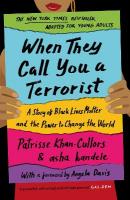 When They Call You a Terrorist: A Story of Black Lives Matter and the Power to Change the World Main - YA Edition