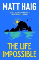 Life Impossible: The new novel from the #1 bestselling author of The Midnight Library Main