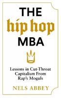 Hip-Hop MBA: Lessons in Cut-Throat Capitalism from Raps Moguls Main