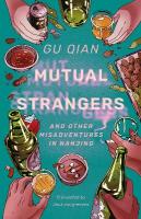 Mutual Strangers: And Other Misadventures in Nanjing
