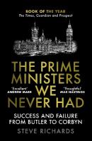 Prime Ministers We Never Had: Success and Failure from Butler to Corbyn Main