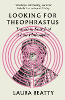 Looking for Theophrastus: Travels in Search of a Lost Philosopher Main