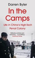 In the Camps: Life in Chinas High-Tech Penal Colony Main