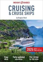 Insight Guides Cruising & Cruise Ships 2025: Cruise Guide with eBook 30th Revised edition