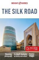 Insight Guides The Silk Road: Travel Guide with eBook 4th Revised edition