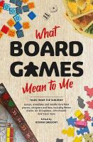 What Board Games Mean To Me Paperback Original
