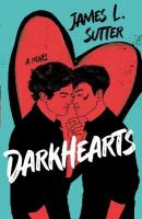 Darkhearts: An enemies-to-lovers gay rockstar romance for fans of Adam Silvera