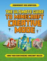 Ultimate Guide to Minecraft Creative Mode (Independent & Unofficial): Make your own amazing Minecraft builds!
