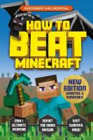 How to Beat Minecraft - Extended Edition: Independent and Unofficial Expanded and updated