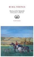 Rural Wrongs: Hunting and the Unintended Consequences of Bad Law
