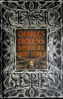 Charles Dickens Supernatural Short Stories: Classic Tales Not for Online ed.