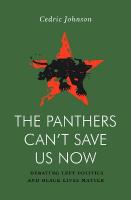 Panthers Can't Save Us Now: Debating Left Politics and Black Lives Matter