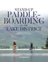 Stand-up Paddleboarding in the Lake District: Beautiful places to paddleboard in Cumbria