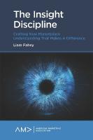 Insight Discipline: Crafting New Marketplace Understanding that Makes a Difference
