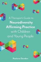 Therapists Guide to Neurodiversity Affirming Practice with Children and  Young People