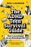 ADHD Teen Survival Guide: Your Launchpad to an Amazing Life Illustrated edition