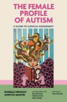 Female Profile of Autism: A Guide to Clinical Assessment