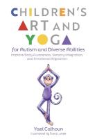 Children's Art and Yoga for Autism and Diverse Abilities: Improve Body Awareness, Sensory Integration, and Emotional Regulation