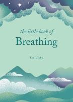 Little Book of Breathing: Simple practices for connecting with your breath