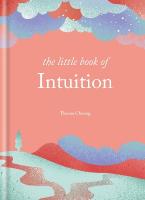 Little Book of Intuition: Simple practices for working with your sixth sense