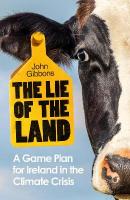 Lie of the Land: A Game Plan for Ireland in the Climate Crisis