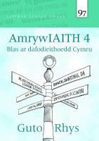 Llyfrau Llafar Gwlad: 97. AmrywIAITH 4: Blas ar dafodieithoedd Cymru