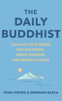 Daily Buddhist: 366 Days of Wisdom for Happiness, Inner Freedom and Mindful Living