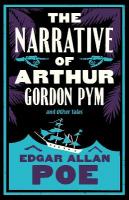 Narrative of Arthur Gordon Pym and Other Tales: Annotated Edition