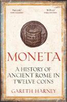 Moneta: A History of Ancient Rome in Twelve Coins