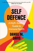 Self Defence: A Myth-busting Guide to Immune Health