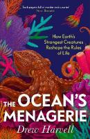 Ocean's Menagerie: How Earth's Strangest Creatures Reshape the Rules of Life