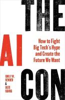 AI Con: How to Fight Big Techs Hype and Create the Future We Want