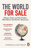 World for Sale: Money, Power and the Traders Who Barter the Earths Resources