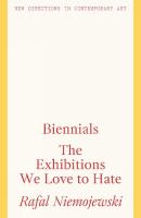 Biennials: The Exhibitions we Love to Hate