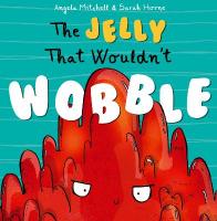 Jelly That Wouldn't Wobble 2nd Adapted edition