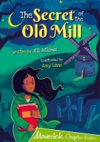 Secret of the Old Mill: (Lime Chapter Reader)