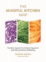 Mindful Kitchen Map: The new system for ethical veganism and neurodiverse wellbeing 0th New edition