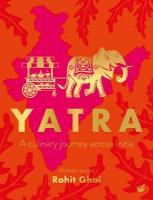 Yatra: A culinary journey across India 0th New edition