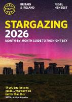 Philip's 2026 Stargazing Month-by-Month Guide to the Night Sky Britain &  Ireland: Month-by-Month Guide to the Night Sky Britain & Ireland