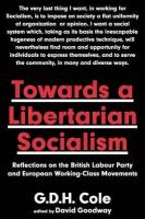 Towards A Libertarian Socialism