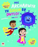 Mae Archarwyr yn Golchi eu Dwylo! / Superheroes Wash Their Hands! Bilingual edition