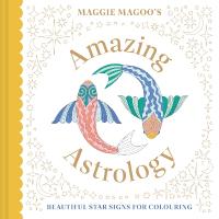 Maggie Magoos Amazing Astrology: beautiful star signs for colouring
