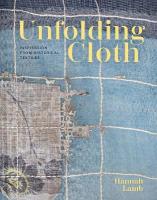 Unfolding Cloth: Inspiration from Historical Textiles